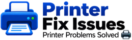 Printer Fix Issues - Printer Problems Solved